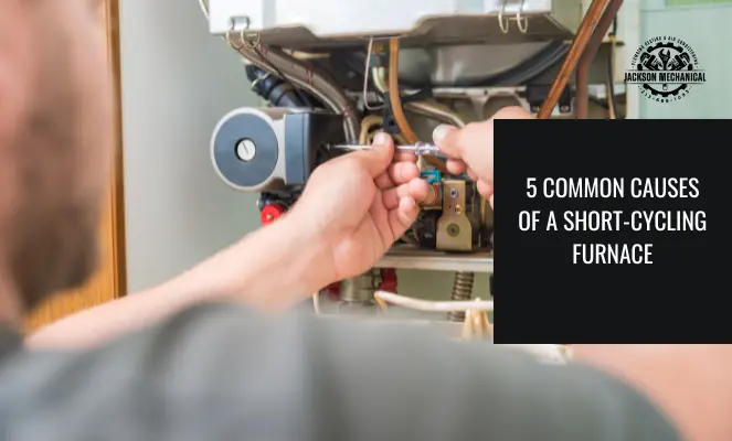 Why Is My Furnace Short Cycling